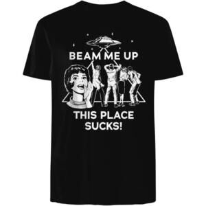 Beam Me Up This Place Sucks T-Shirt